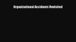 [PDF] Organizational Accidents Revisited Free Books