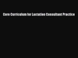 Read Core Curriculum for Lactation Consultant Practice PDF Free
