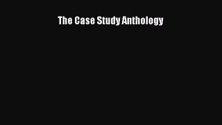 Read Books The Case Study Anthology E-Book Free