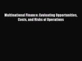 Read Multinational Finance: Evaluating Opportunities Costs and Risks of Operations PDF Free