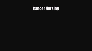 Read CANCER NURSING Ebook Free