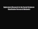 Download Books Exploratory Research in the Social Sciences (Qualitative Research Methods) PDF