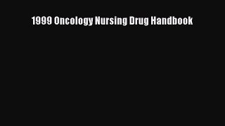 Download 1999 Oncology Nursing Drug Handbook PDF Free