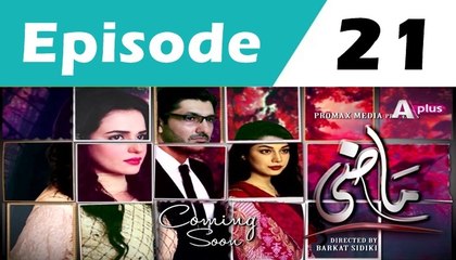 Maazi - Episode 21 Promo
