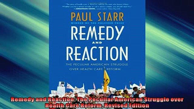 FREE DOWNLOAD Remedy and Reaction The Peculiar American Struggle over Health Care Reform Revised FREE BOOOK ONLINE