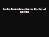 Download Nursing Documentation: Charting Charting and Reporting Ebook Online