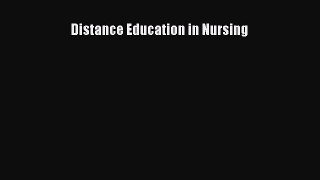 Read Distance Education in Nursing Ebook Free