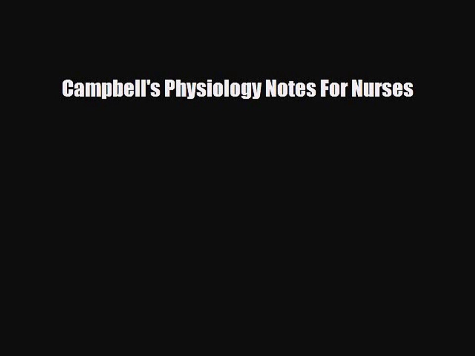 Download Campbell's Physiology Notes For Nurses PDF Online