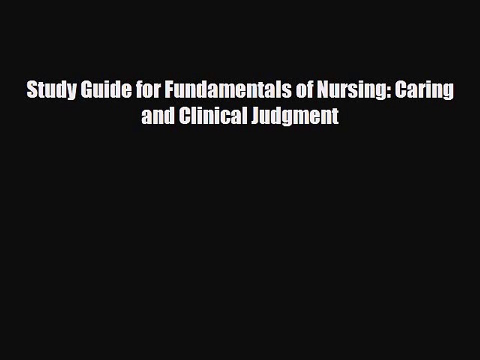 Download Study Guide for Fundamentals of Nursing: Caring and Clinical Judgment Ebook Online