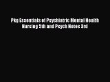 Read Pkg Essentials of Psychiatric Mental Health Nursing 5th and Psych Notes 3rd Ebook Free