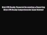 Read Bisk CPA Ready: Financial Accounting & Reporting (Bisk CPA Ready Comprehensive Exam Review)