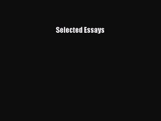 Read Selected Essays Ebook Free