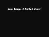 Download Amos Daragon #1: The Mask Wearer Free Books