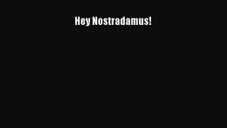 [PDF] Hey Nostradamus! [Read] Online