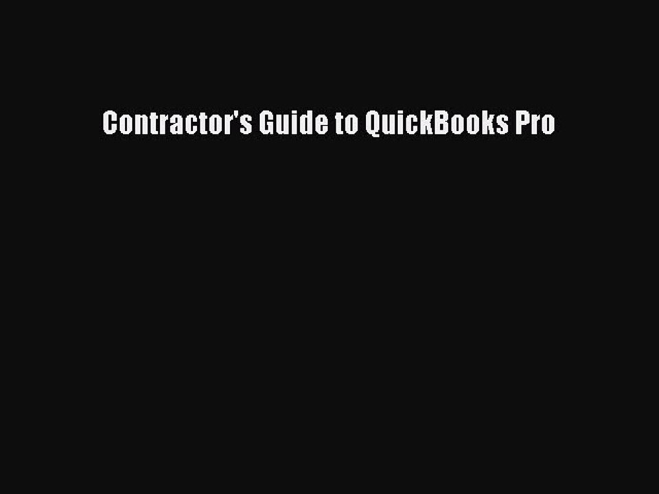 Read Contractor's Guide to QuickBooks Pro Ebook Free