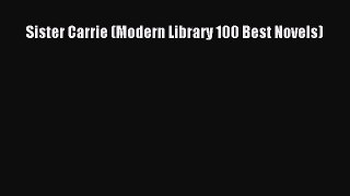 [PDF] Sister Carrie (Modern Library 100 Best Novels) [Read] Online