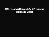 Read Book GRE Psychology (Academic Test Preparation Series) 3rd Edition E-Book Free