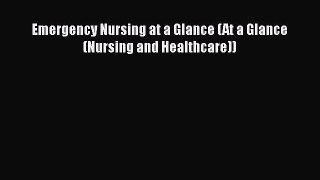 Download Emergency Nursing at a Glance (At a Glance (Nursing and Healthcare))  EBook