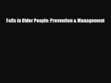 Read Falls in Older People: Prevention & Management Ebook Free