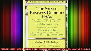 READ book  SMALL BUSINESS GT HSAS 2ED Brick Tower Press Financial Guide Full EBook