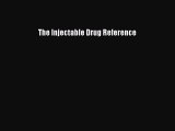 Download The Injectable Drug Reference PDF Online