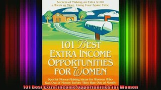 READ book  101 Best ExtraIncome Opportunities for Women Full Free