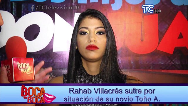 Rahab Villacrés sufre por situación de su novio Toño A.