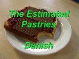 The Estimated Pastries - Danish
