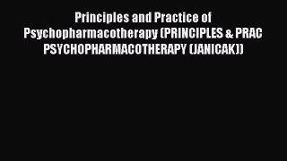 Read Principles and Practice of Psychopharmacotherapy (PRINCIPLES & PRAC PSYCHOPHARMACOTHERAPY