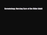 Read Gerontology: Nursing Care of the Older Adult Ebook Free