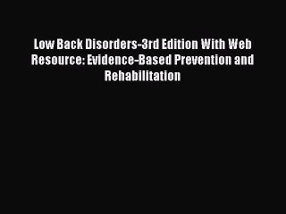 Download Low Back Disorders-3rd Edition With Web Resource: Evidence-Based Prevention and Rehabilitation