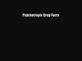 Read Psychotropic Drug Facts Ebook Free