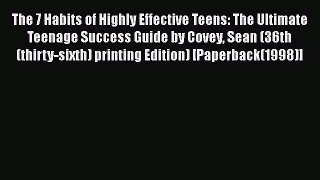 Download Books The 7 Habits of Highly Effective Teens: The Ultimate Teenage Success Guide by
