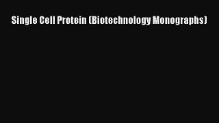 [Download] Single Cell Protein (Biotechnology Monographs) ebook textbooks