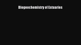[Read] Biogeochemistry of Estuaries E-Book Free
