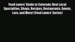 [PDF] Food Lovers' Guide to Colorado: Best Local Specialties Shops Recipes Restaurants Events