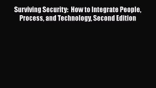 [PDF] Surviving Security:  How to Integrate People Process and Technology Second Edition E-Book