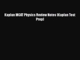 Read Book Kaplan MCAT Physics Review Notes (Kaplan Test Prep) E-Book Free