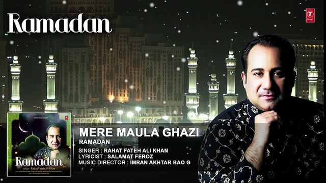 MERE MAULA GHAZI | RAHAT FATEH ALI KHAN | NEW QAWALI | 2016