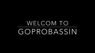 Welcom to gopro bassin!