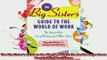 Free PDF Downlaod  The Big Sisters Guide to the World of Work The Inside Rules Every Working Girl Must Know  FREE BOOOK ONLINE