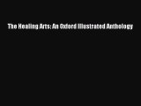 Read The Healing Arts: An Oxford Illustrated Anthology Ebook Free