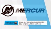 CLICK TO PURCHASE BRAND NEW OEM MERCURY MERCRUISER GEAR-REVERSE PART #43-828704A 2