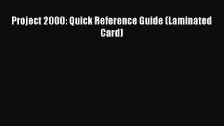 Read Project 2000: Quick Reference Guide (Laminated Card) PDF Online