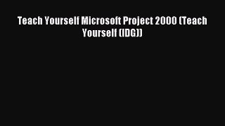 Download Teach Yourself Microsoft Project 2000 (Teach Yourself (IDG)) PDF Online