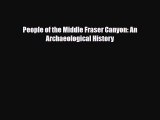Read Books People of the Middle Fraser Canyon: An Archaeological History E-Book Free