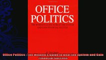 READ book  Office Politics  The Womens Guide to Beat the System and Gain Financial Success  FREE BOOOK ONLINE