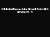 Read ECDL Project Planning Using Microsoft Project 2013 (BCS ITQ Level 2) PDF Free