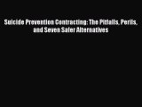 Read Suicide Prevention Contracting: The Pitfalls Perils and Seven Safer Alternatives PDF Free