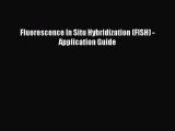 Read Fluorescence In Situ Hybridization (FISH) - Application Guide Ebook Free